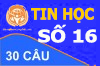 Đề Thi Trắc Nghiệm Tin học thi công chức - Đề Số 16