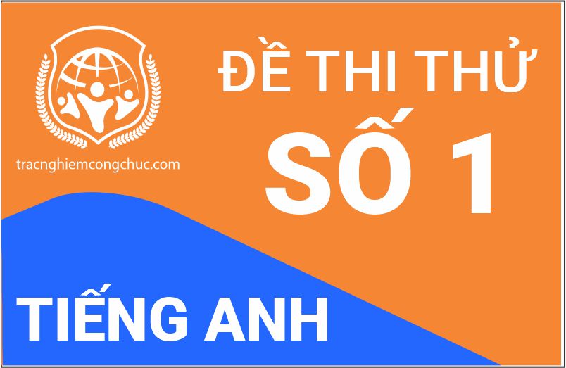 Đề thi Tiếng Anh công chức, viên chức A2 số 1 Free